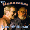 The Wanderers - Live and Kickin'