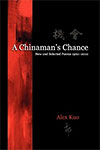 A Chinaman's Chance, by Alex Kuo