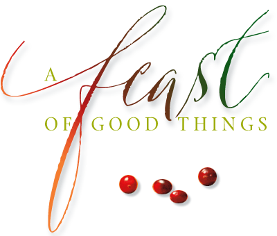 A Feast of Good Things