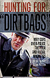 Hunting for Dirtbags: Why Cops Over-police the Poor and Racial Minorities
