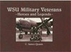 WSU Military Veterans: Heroes and Legends