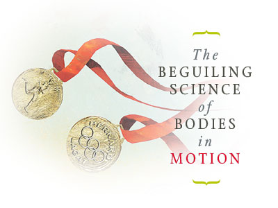 The Beguiling Science of Bodies in Motion