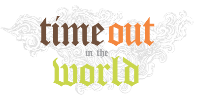 Time Out in the World